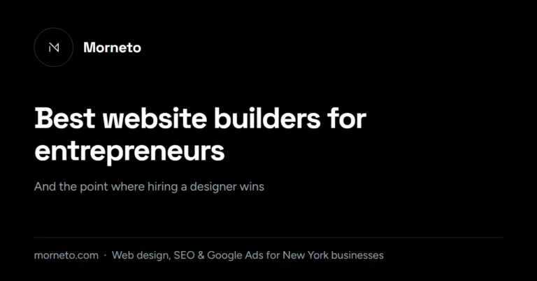 Best website builders for entrepreneurs, and when to hire a designer instead