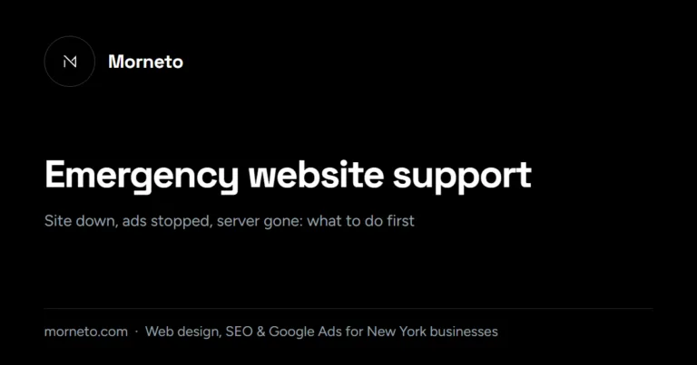 Emergency website support in New York: site down, ads stopped, server failed – what to do first and how Morneto helps 24/7