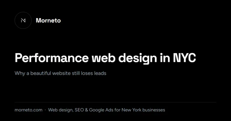 Performance web design for New York explained by Morneto: speed, clarity and conversions instead of decoration
